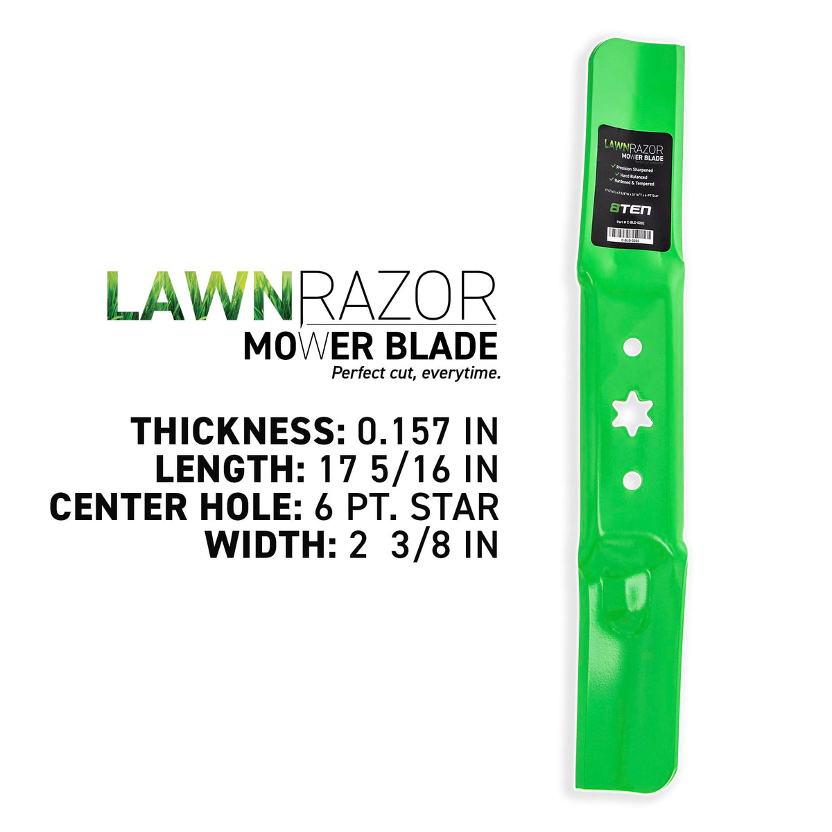 8TEN blade 17-5/16 inches long and 2-3/8 inches wide for clean cuts