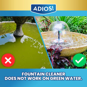 ADIOS! Fountain Cleaner improves running water with clearer streams and less debris.