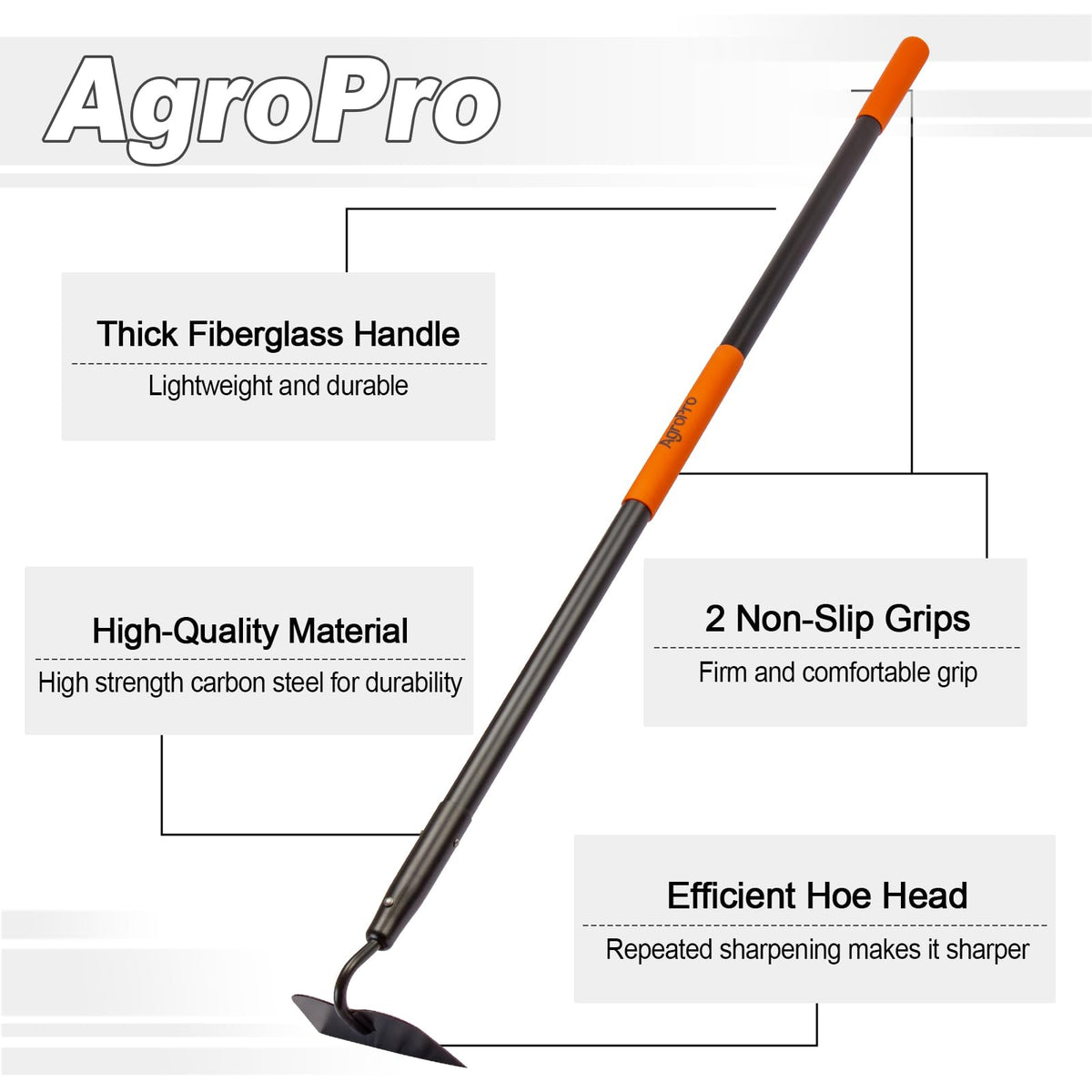 AgroPro hoe long handle 58-inch design helps reduce back strain during weeding.