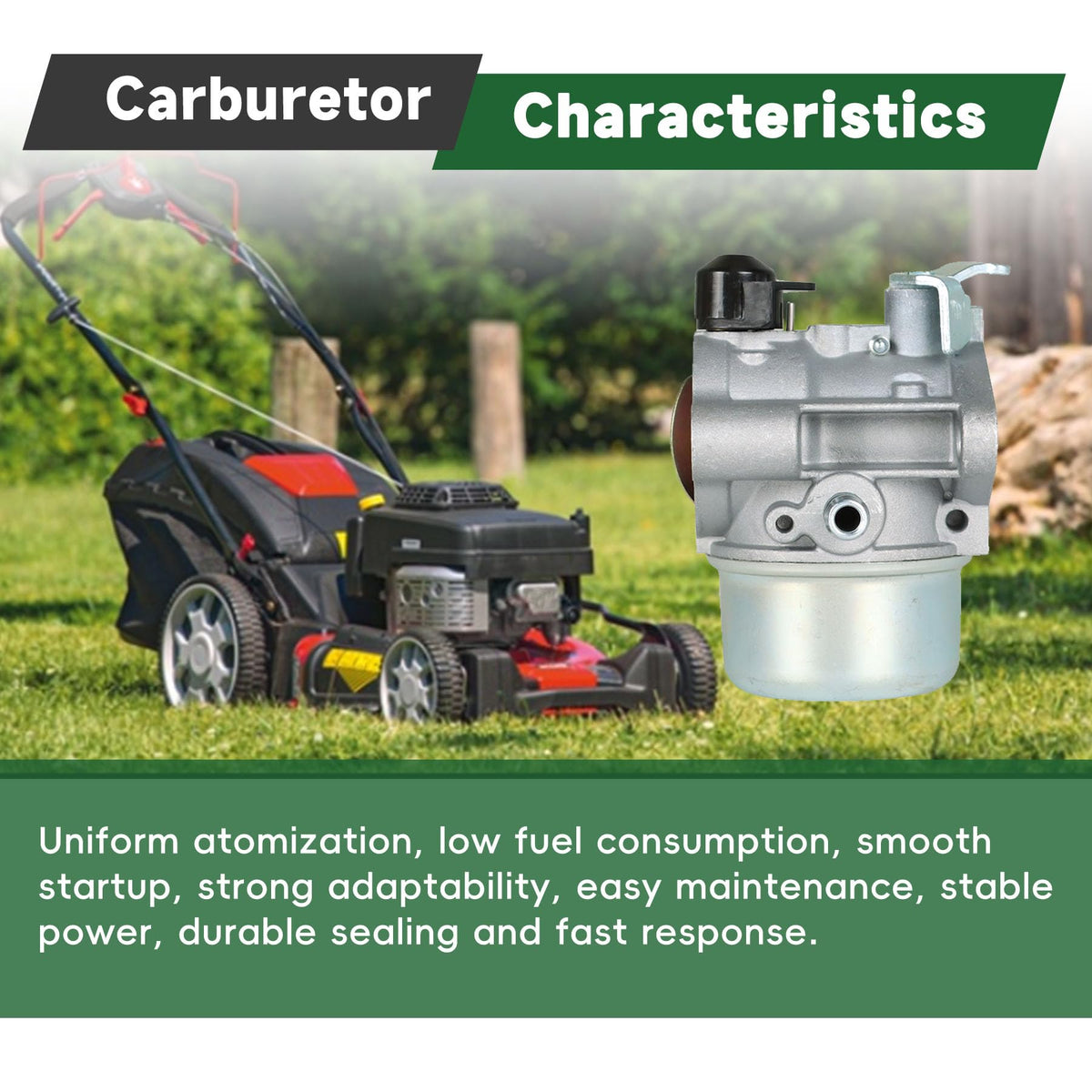 ALL-CARB oil-leak prevention design, helps maintain clean engine area.
