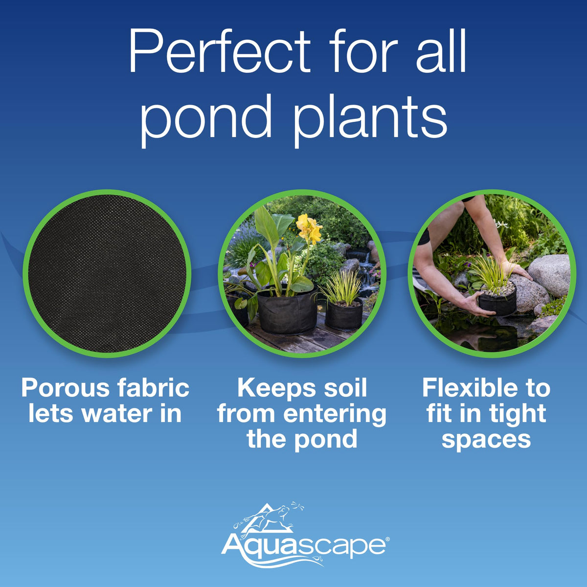 Close-up of Aquascape porous fabric material that allows water in and keeps soil out