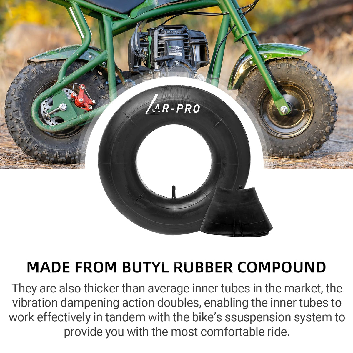 AR-PRO butyl rubber tube delivers better damping for smoother rides