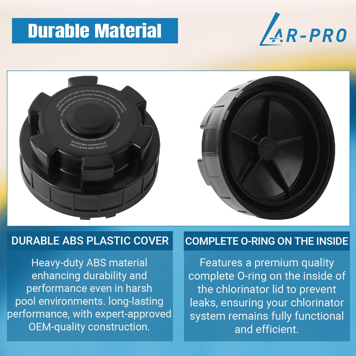 AR-PRO chlorine-resistant inner O-ring ensures lasting seal.