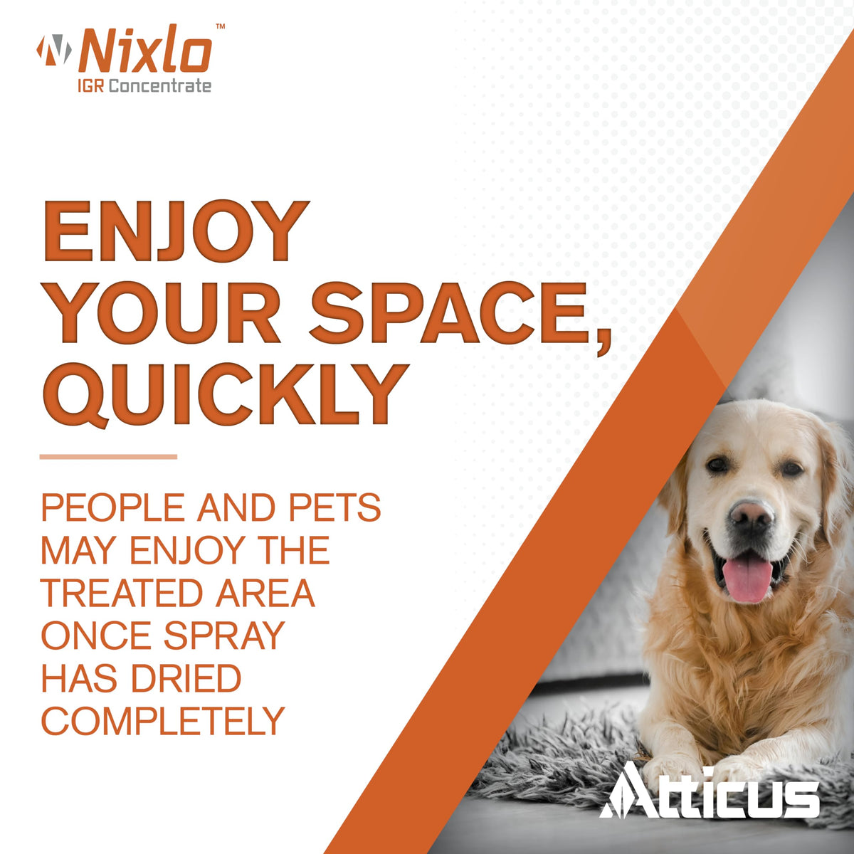 Atticus Nixlo IGR Concentrate in-use scene suggests safe re-entry after drying.
