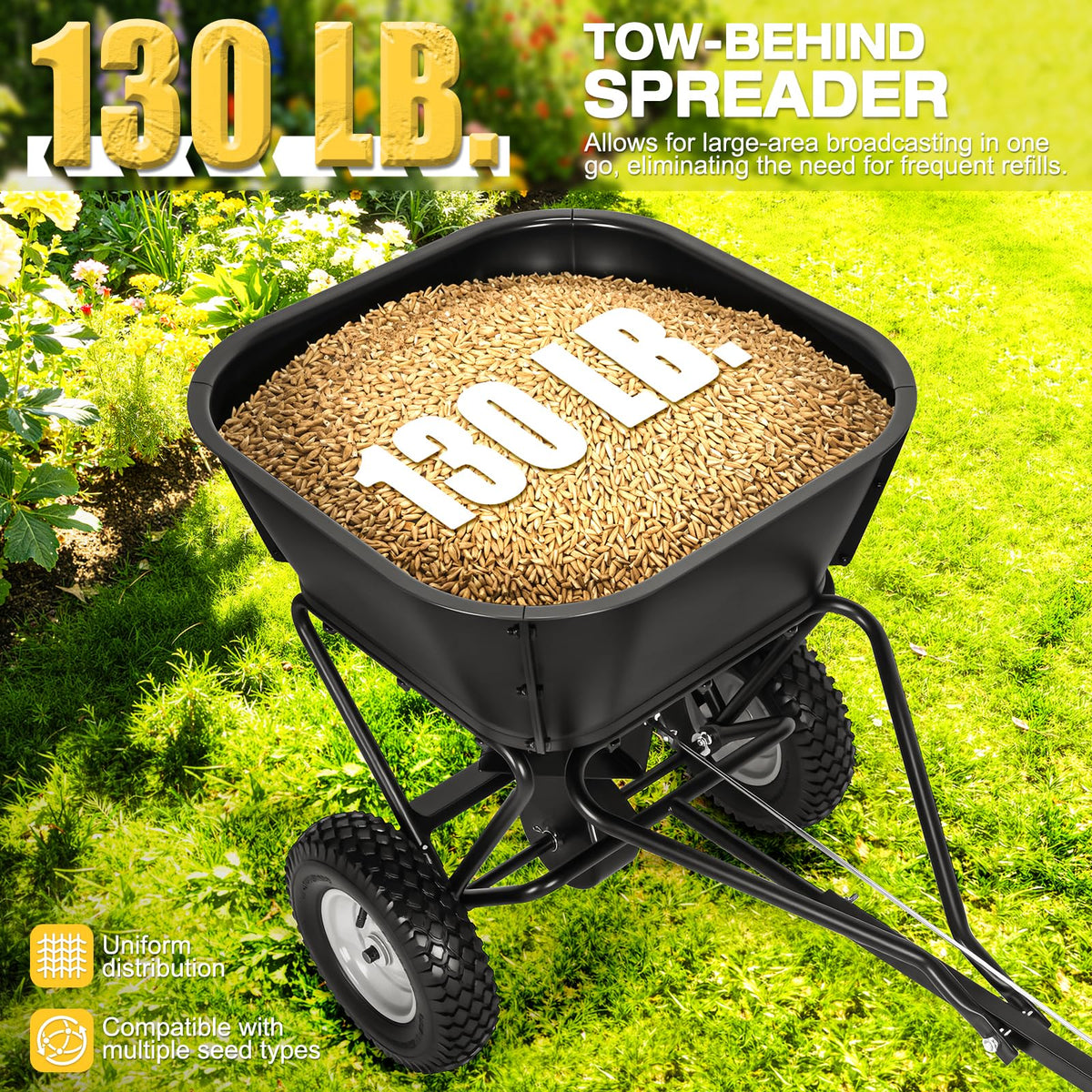 Spreader reaches up to twelve feet wide for quick coverage