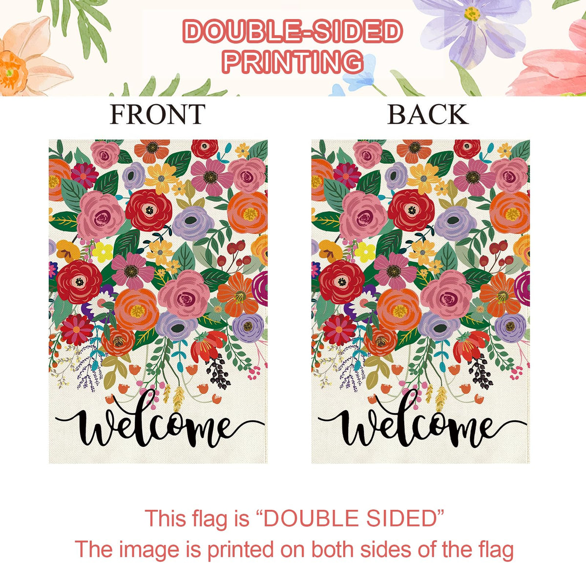 Baccessor dyed fabric flag; color stays vibrant through seasons.