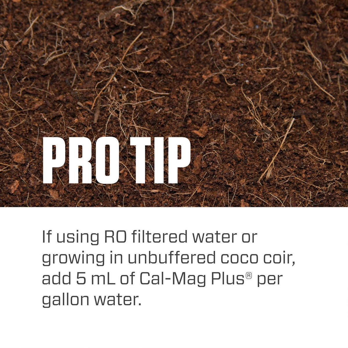 Soil-based garden using Cal-Mag Plus to support mineral uptake.