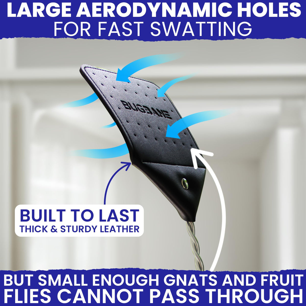 BugBane soft leather head swats effectively across surfaces without harsh noise.