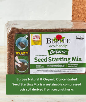Burpee seed starting mix provides 8 quarts per brick for germination.