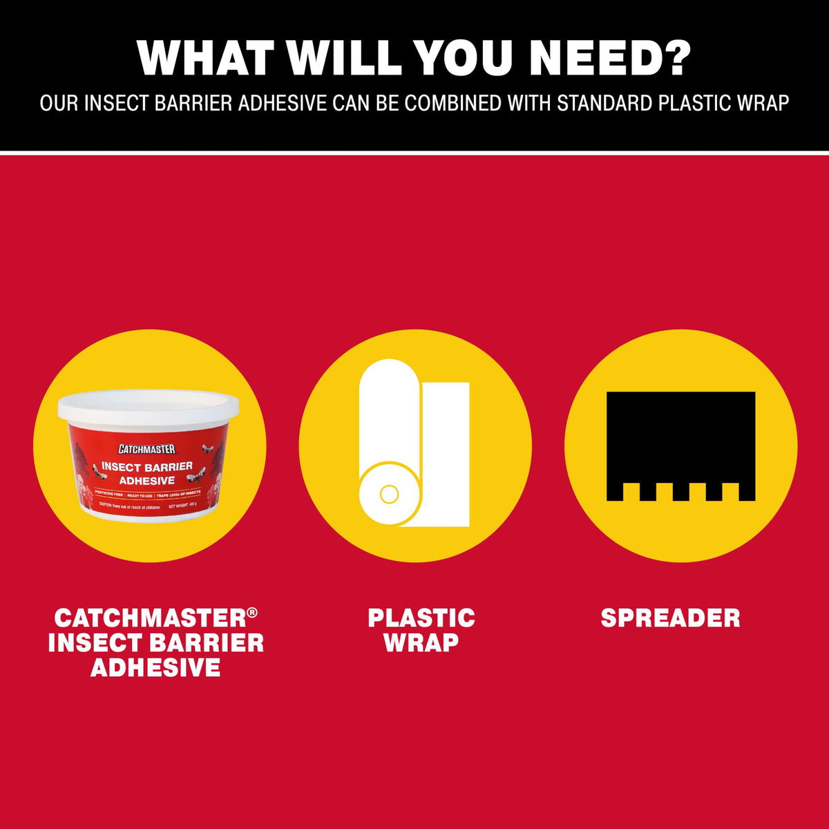 Catchmaster spreader tool shown for even, edge-to-edge adhesive application.