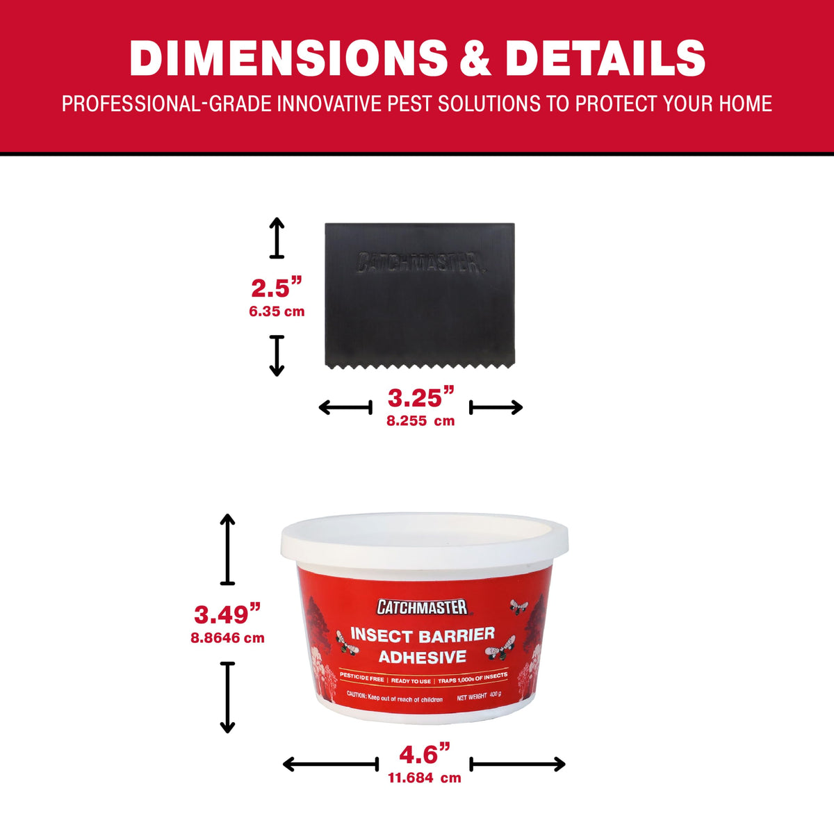 Catchmaster weatherproof adhesive resists sun and rain with UV inhibitor.