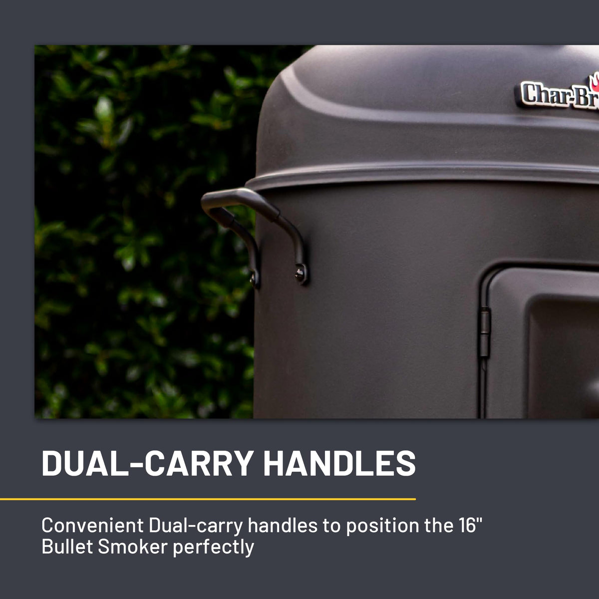 Char-Broil Bullet Smoker dual-carry handles aid easy positioning and transport.