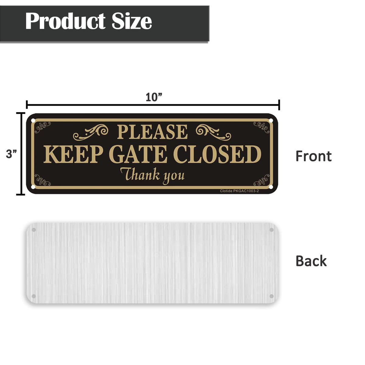 Clotide Rust-free aluminum gate sign with pre-drilled holes for easy mounting
