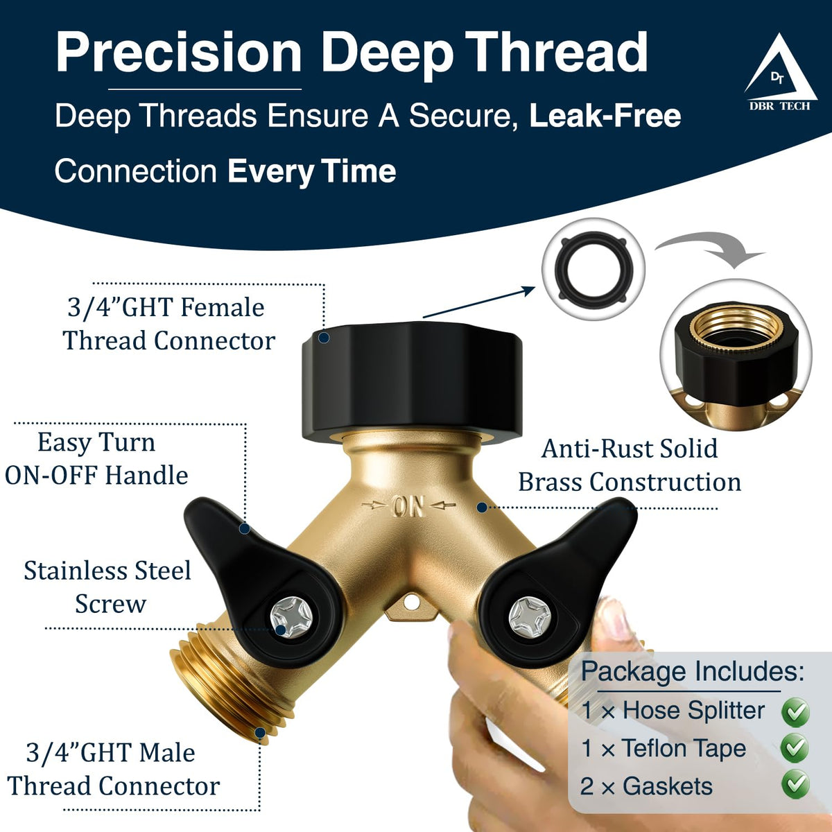DBR Tech three-quarter-inch connection compatibility with most spigots.
