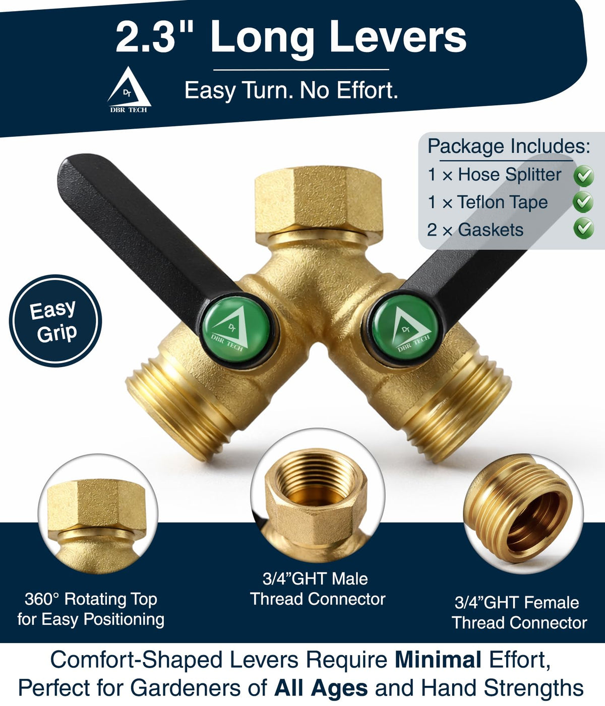 DBR Tech easy-turn levers provide comfortable operation with wet hands.