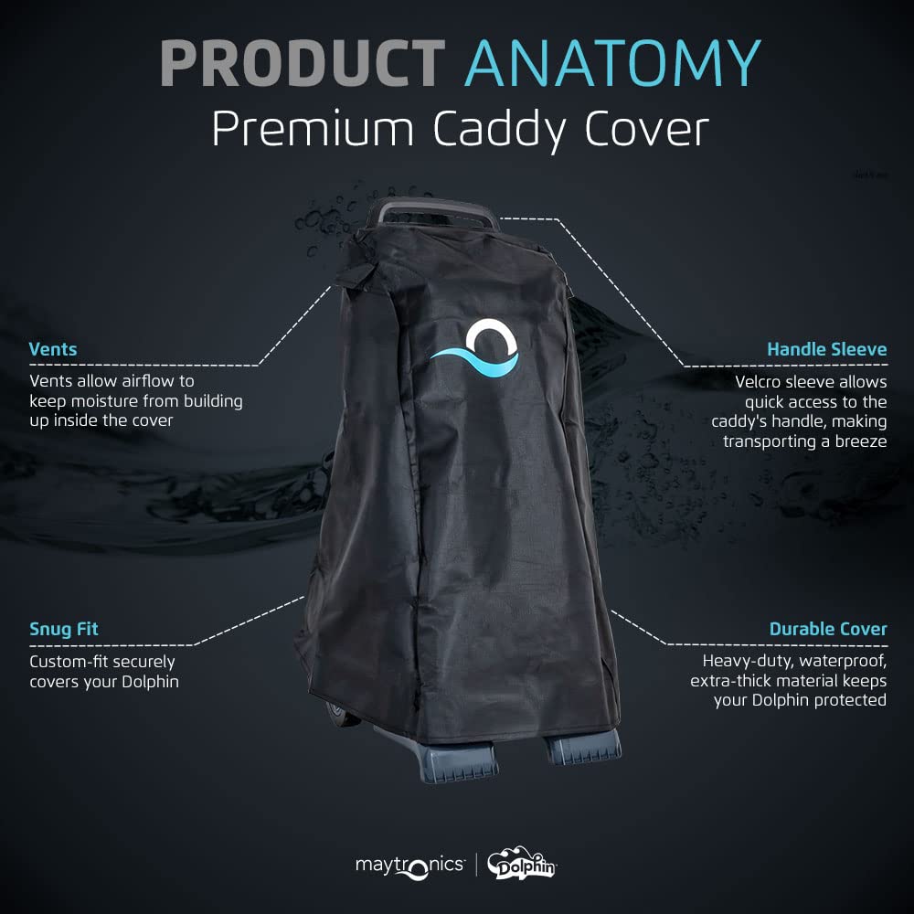 Dolphin Premium Caddy Cover preserves cleaner performance during outdoor use