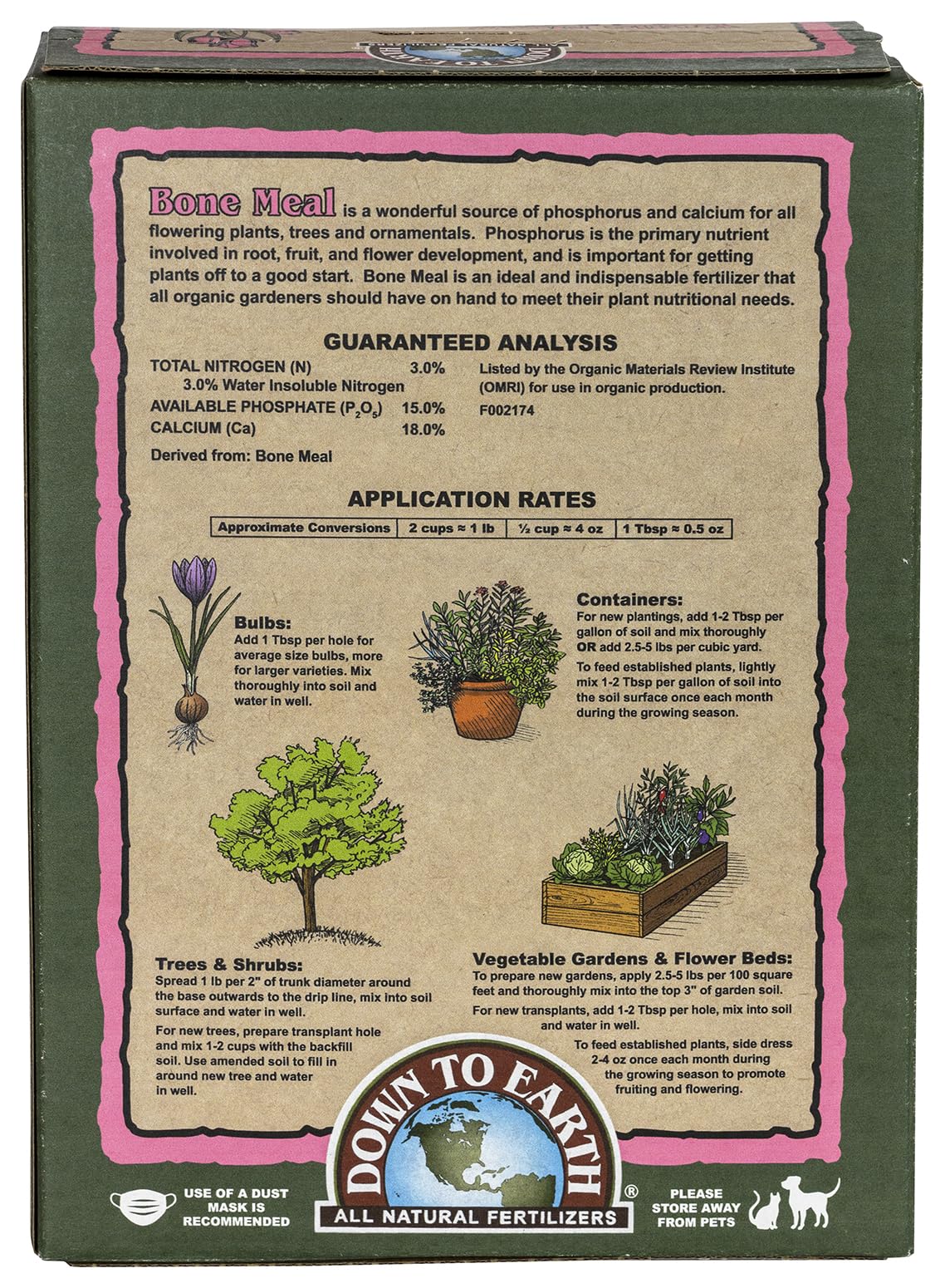 Down To Earth Organic Bone Meal promotes strong root development for healthier plants.