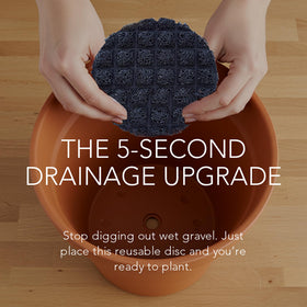 Drain Smart 3D Mesh Disc at the pot bottom prevents soil washout during watering.