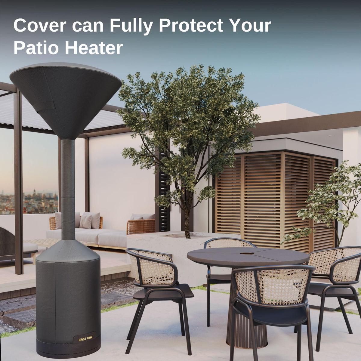 EAST OAK cover guards against sun, dust, and rain for long lasting use