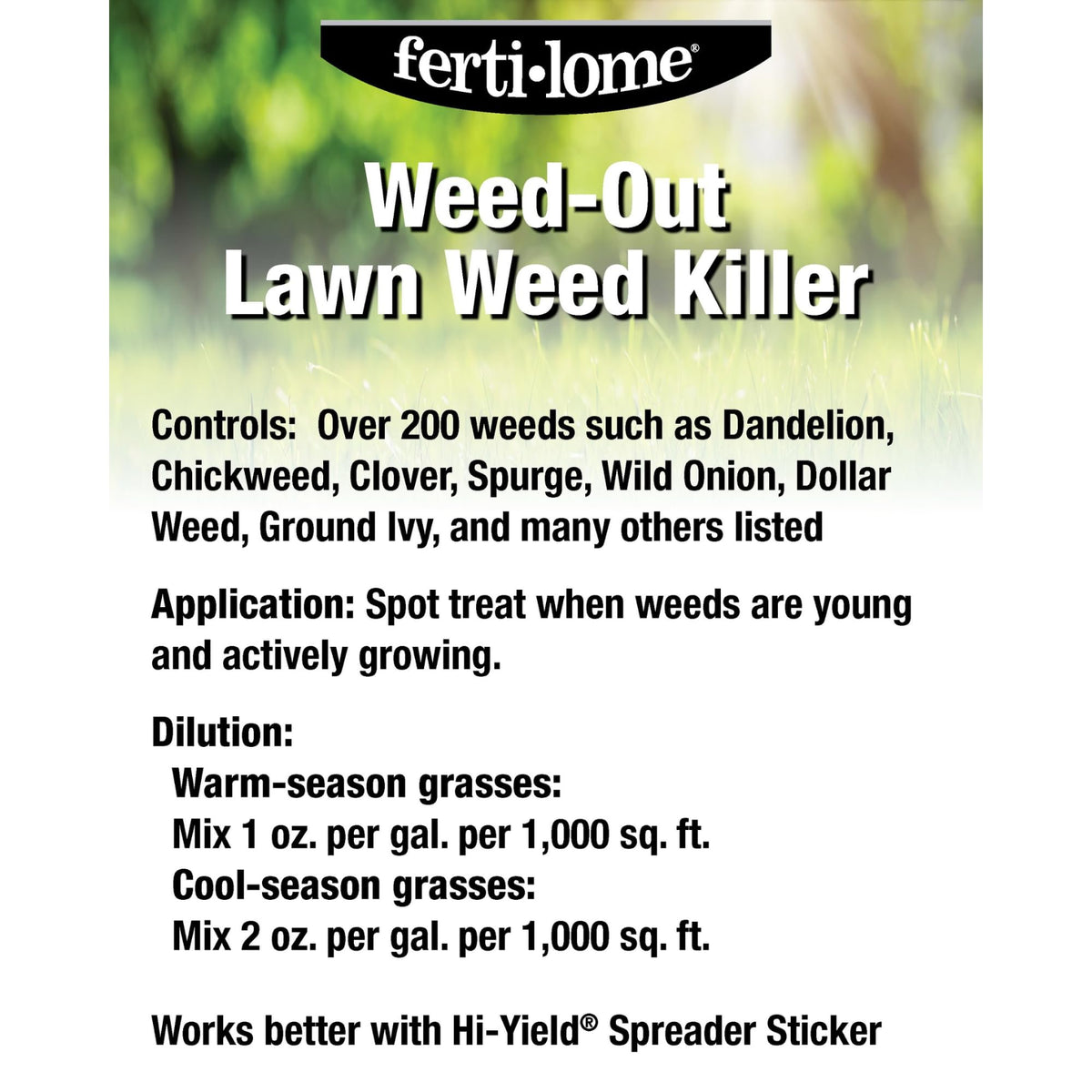 Ferti-lome Weed-Out targets broadleaf weeds in Bahia and Bermuda lawns