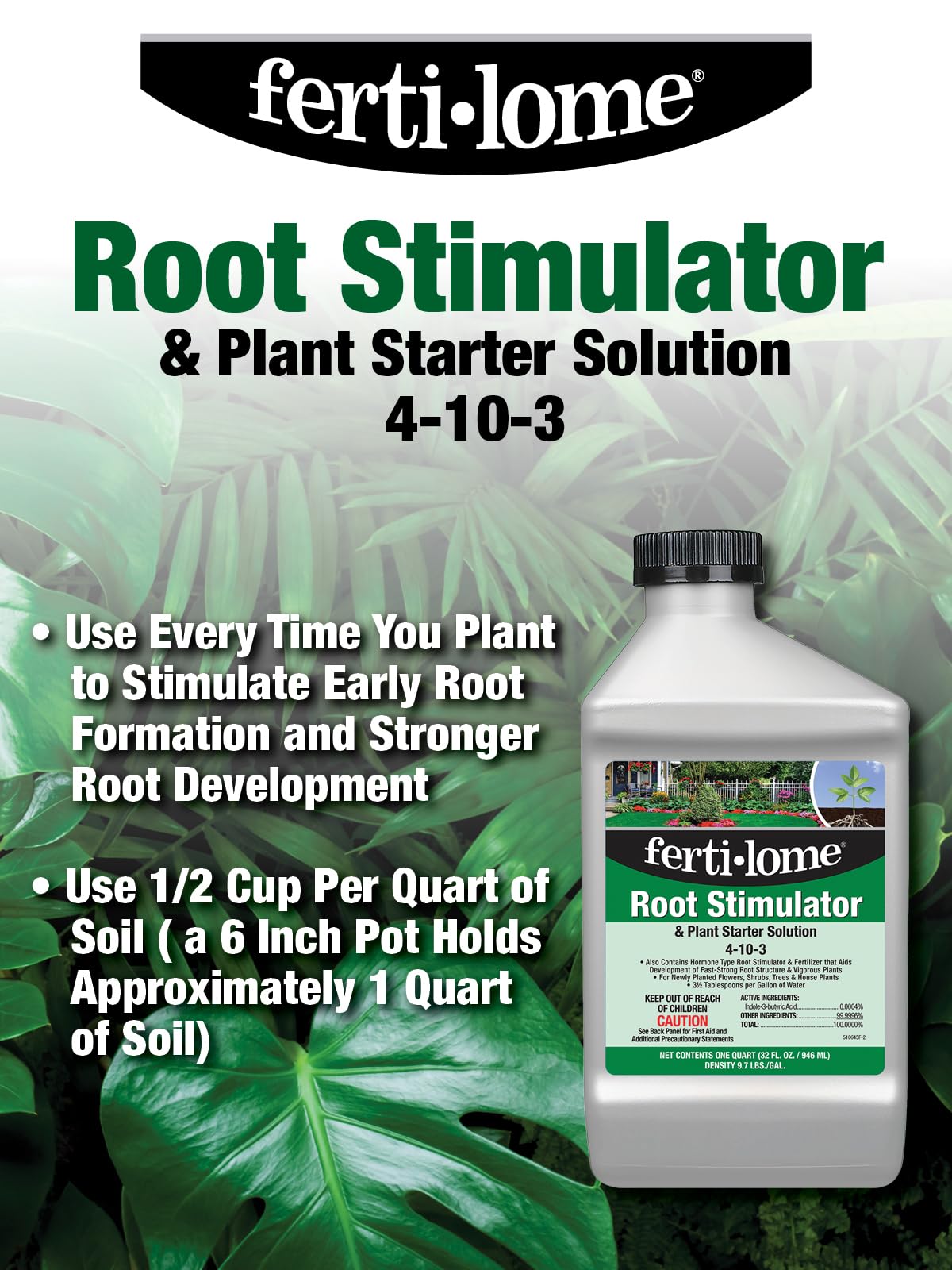 Ferti-Lome root stimulator aids transplant rooting and establishment.