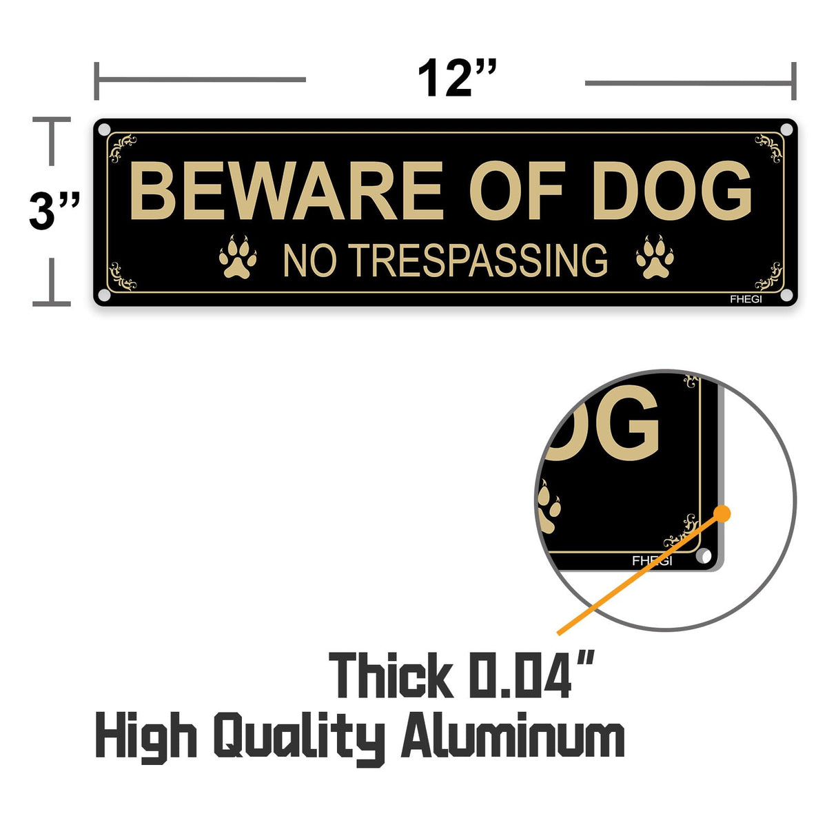 FHEGI Beware of Dog sign with pre-drilled holes for easy mounting on fences, walls, or gates.
