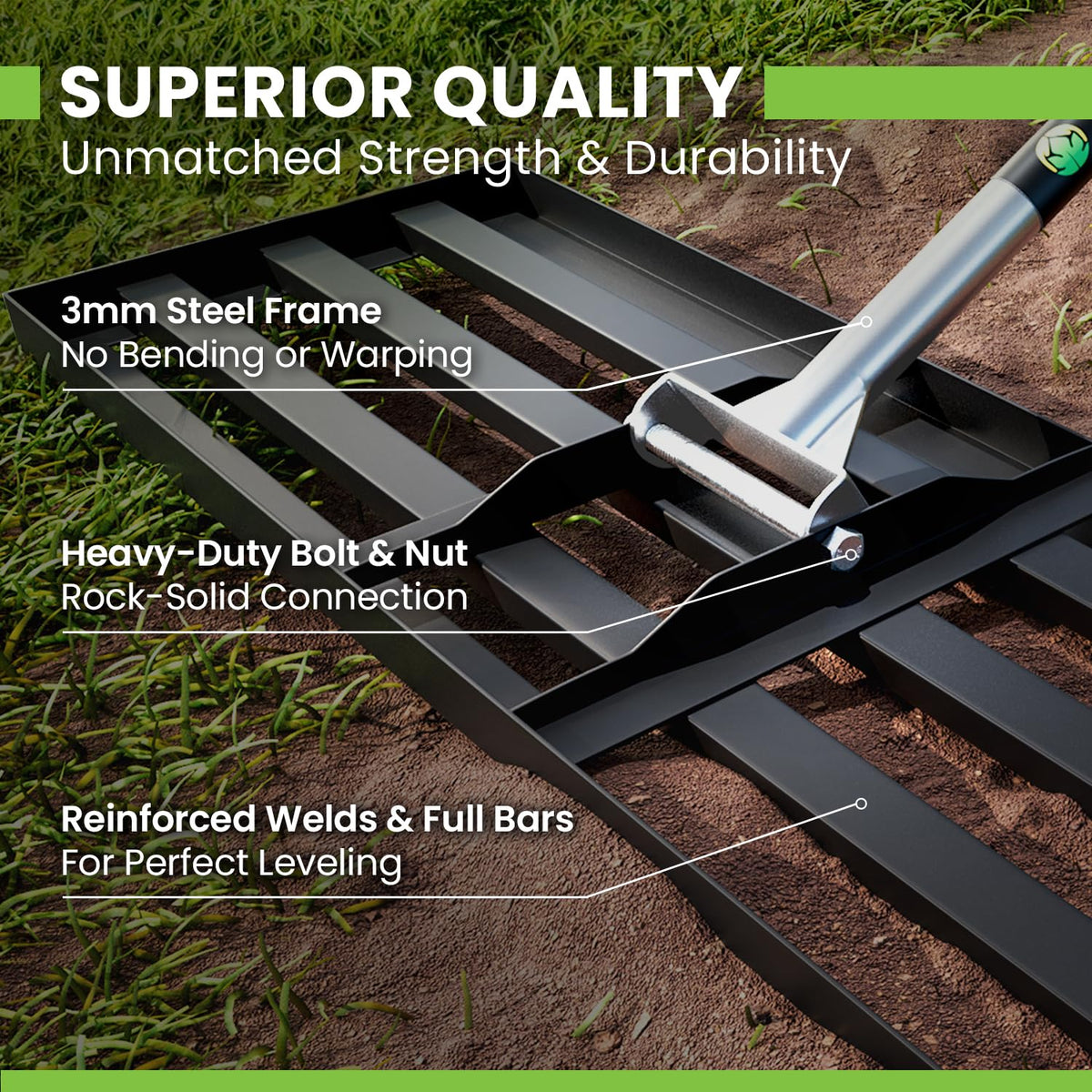 Gardease reinforced welds provide dependable strength for repeated use.