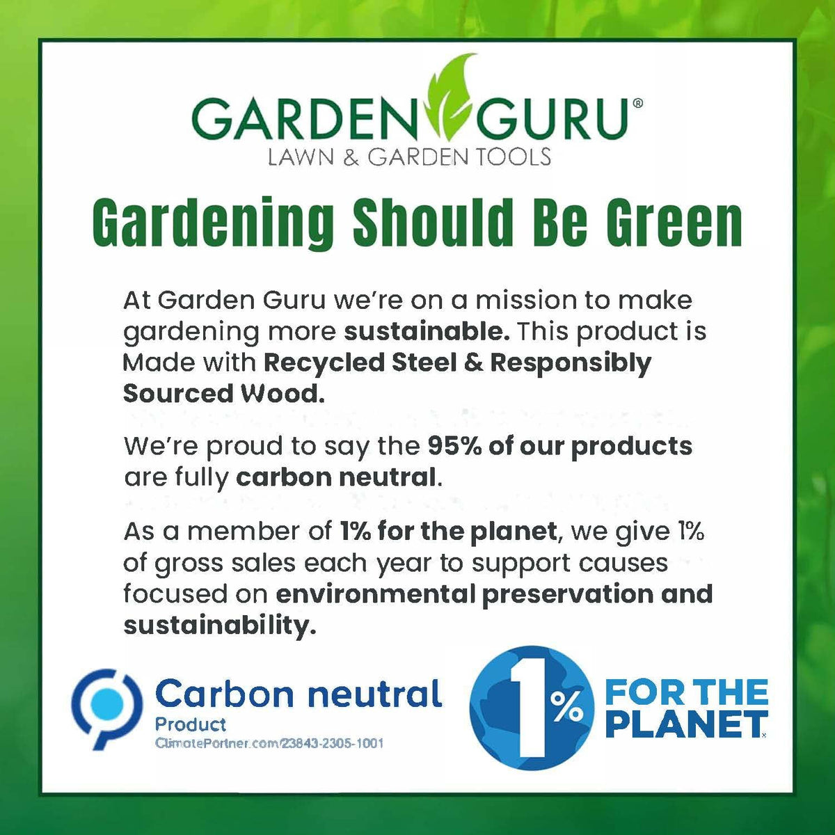 Garden Guru Eco Dandelion Weeder uses 100% recycled stainless steel for sustainable gardening.