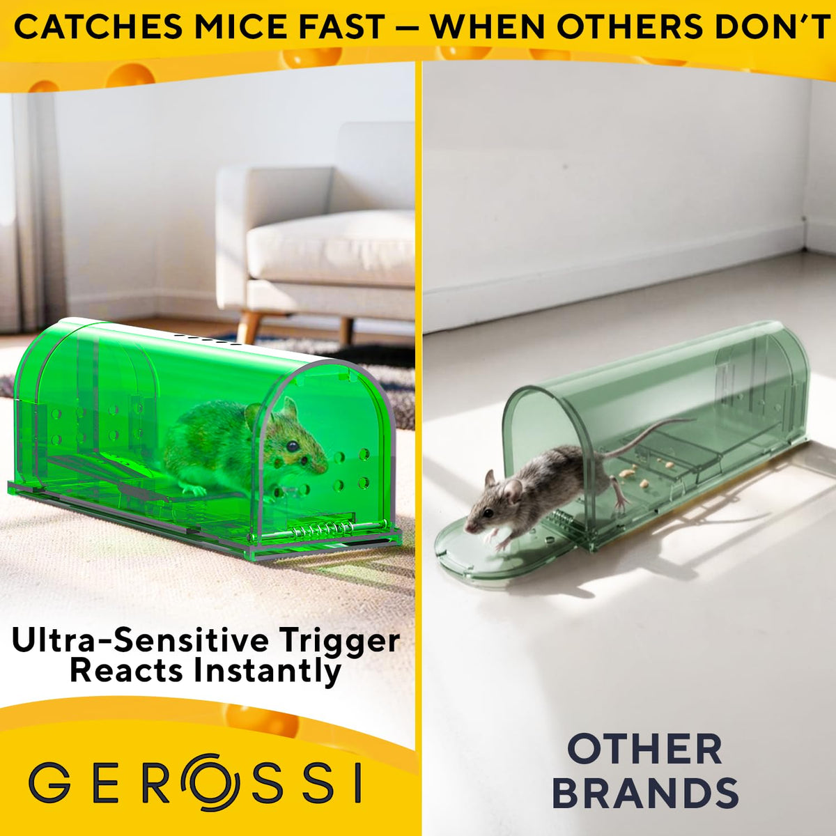 GEROSSI ultra-sensitive-trigger action traps mice quickly and humanely.