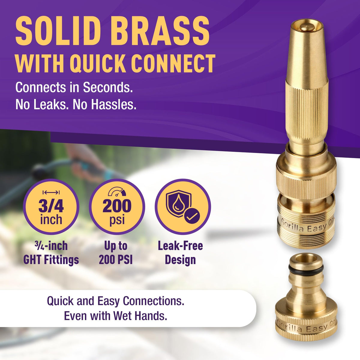Gorilla Easy Connect brass body with 3-4 inch GHT for durability.