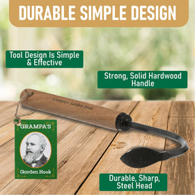 Grampa's Garden Hook wood handle provides comfortable grip for long sessions.