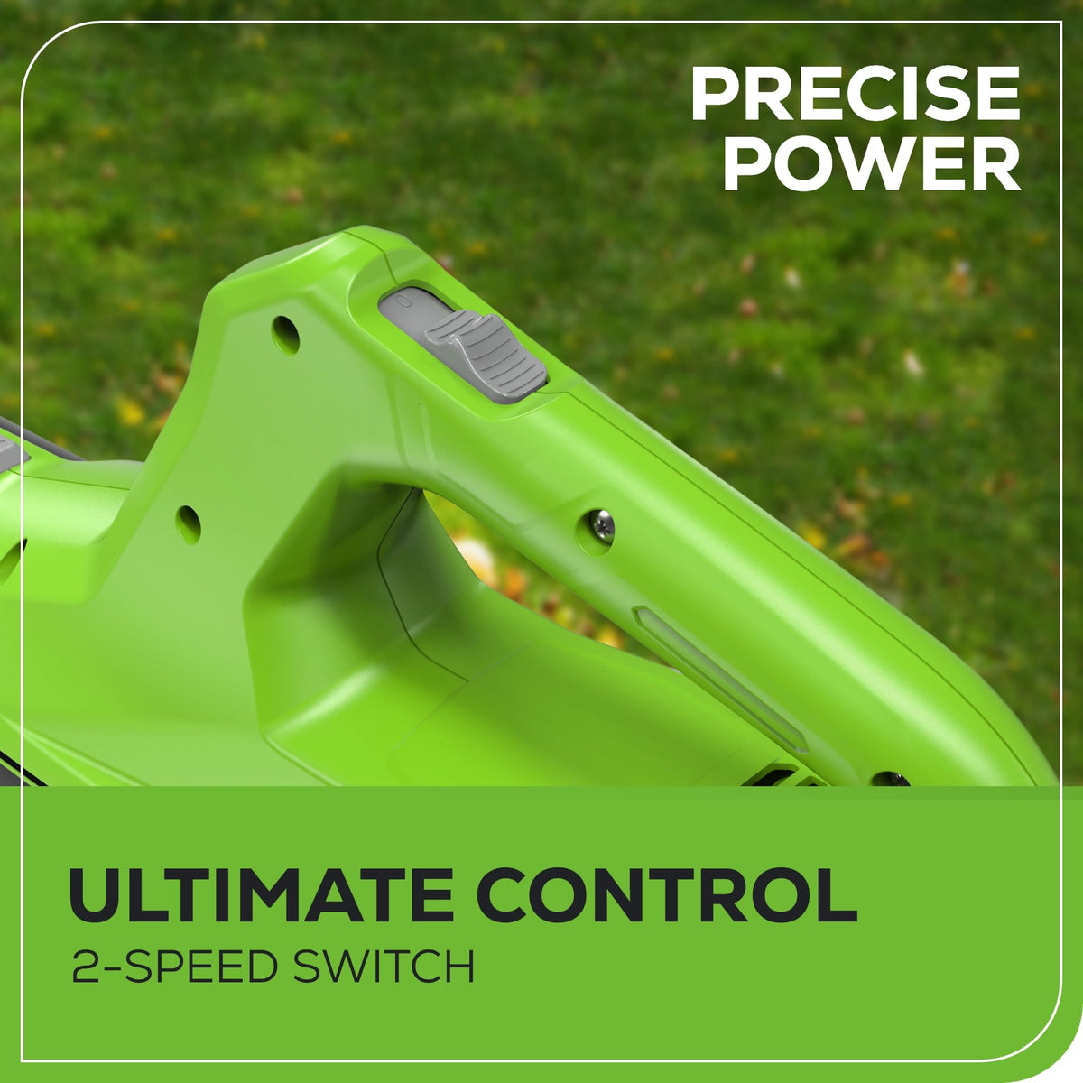 Greenworks 24V blower concentrated nozzle targets debris in tight corners.