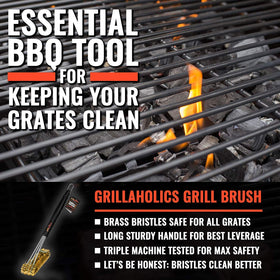 Grillaholics brass grill brush with an 18 inch handle for safe reach.