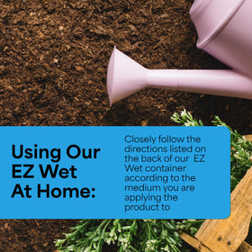 Root-zone use of Grow More EZ Wet Soil Penetrant supports deeper moisture access.