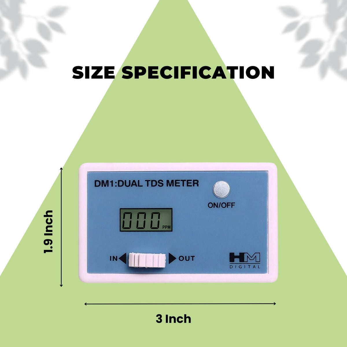 HM Digital DM-1 dual sensors measure input and output TDS for accuracy.