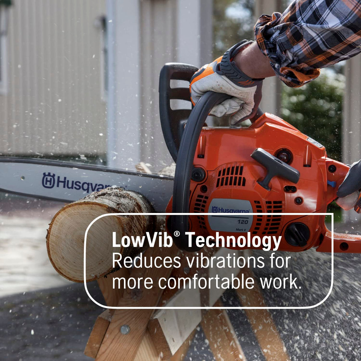 Husqvarna 120 Mark III lowvib dampers minimize vibration during long sessions.