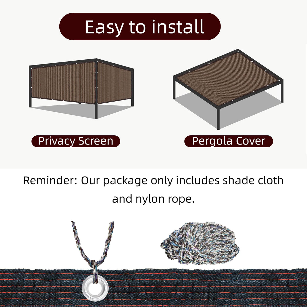 Ifory shade cloth with sturdy ropes enables easy, quick setup.
