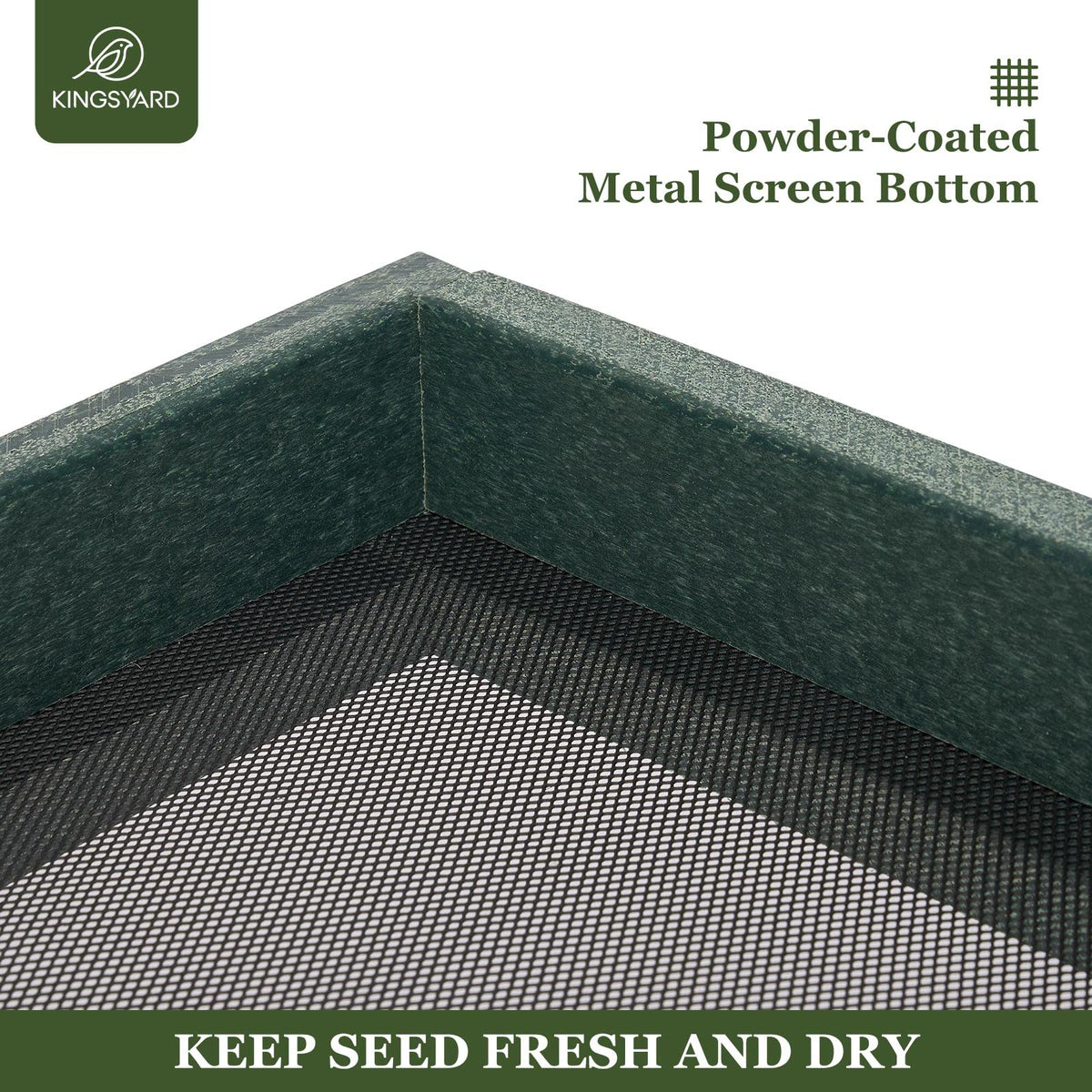 Kingsyard metal mesh bottom provides ventilation and drainage for dry seeds.