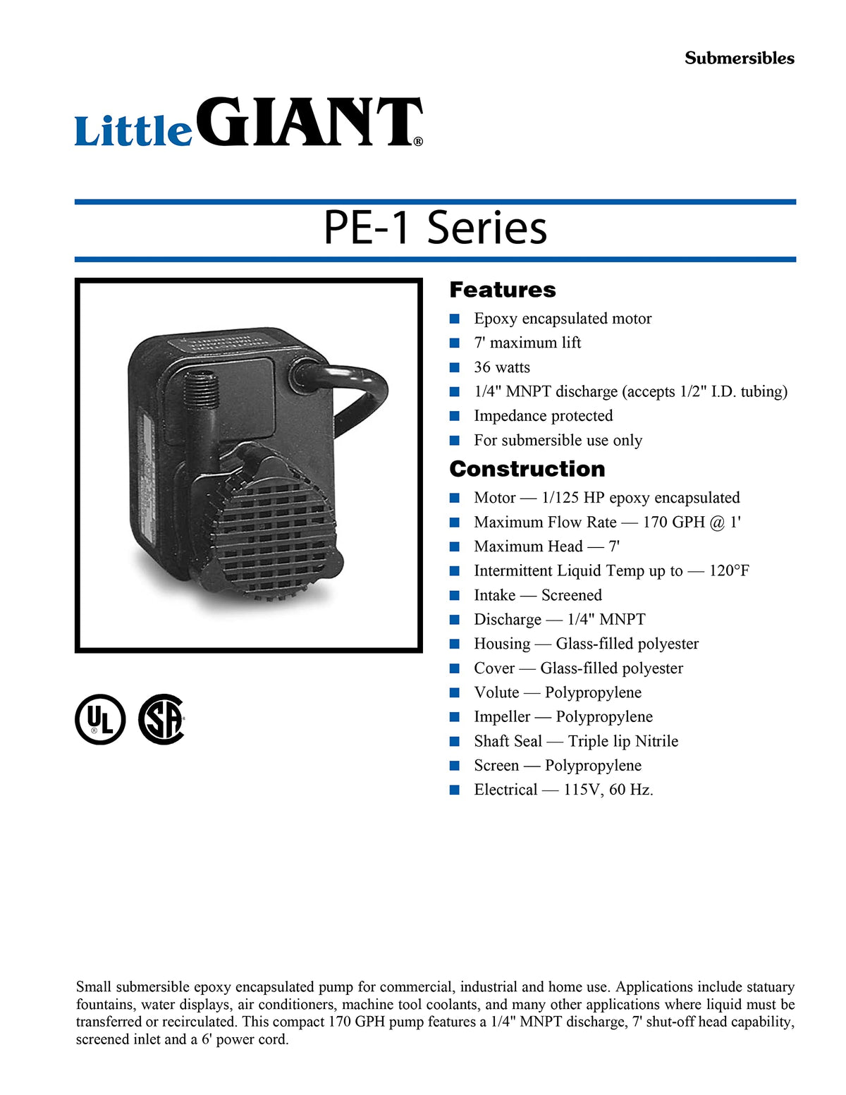Little Giant PE-1 epoxy-encapsulated motor for durability in tough environments.