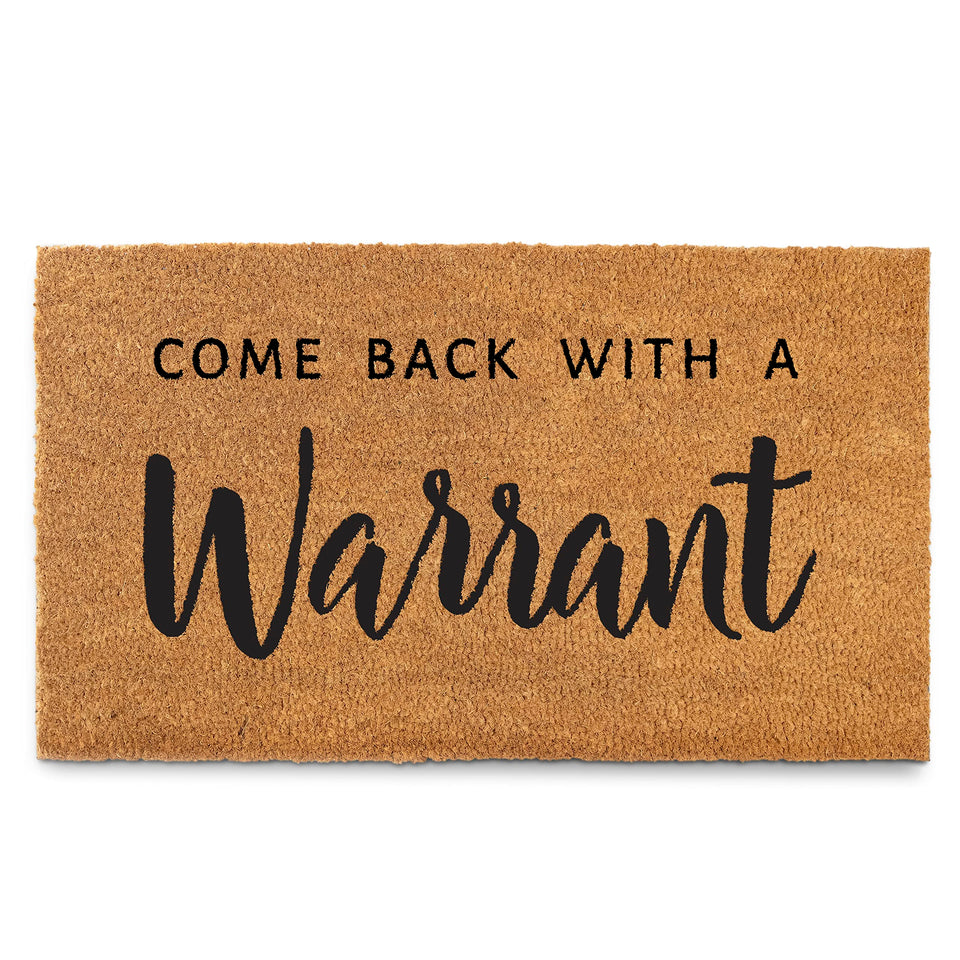 MAINEVENT come back with a warrant doormat front door 30x17, welcoming with humor