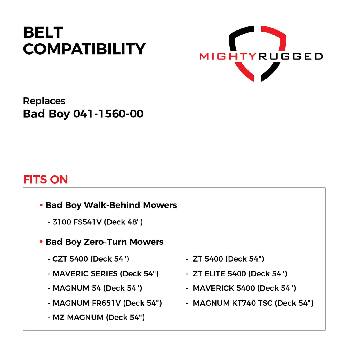 MightyRugged belt installed on Bad Boy for smooth operation.