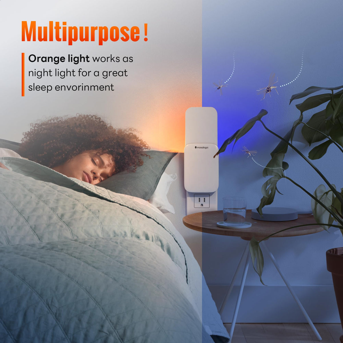 Mosalogic night light feature provides a soft glow while trapping pests.