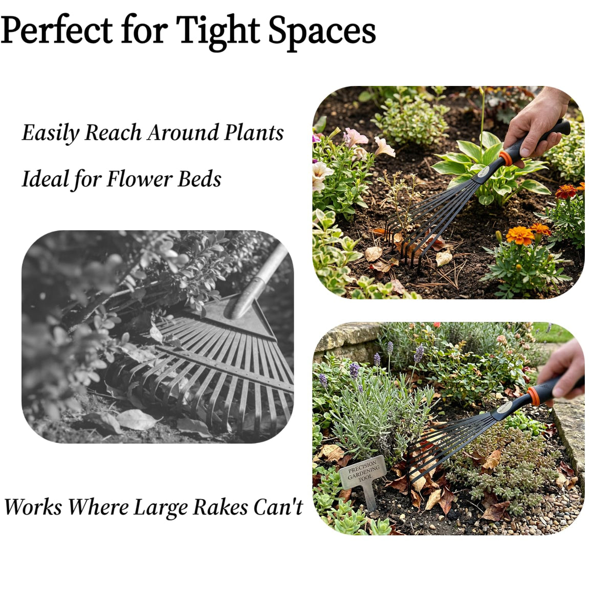 Msstoodun rake designed for hard to reach areas around plants.