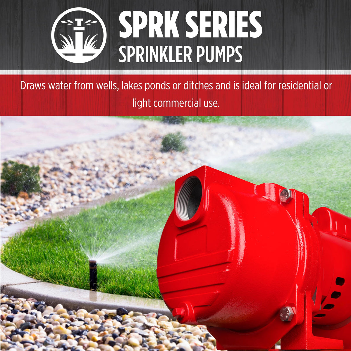 Red Lion pump with one-time priming simplifies setup for quick irrigation runs.