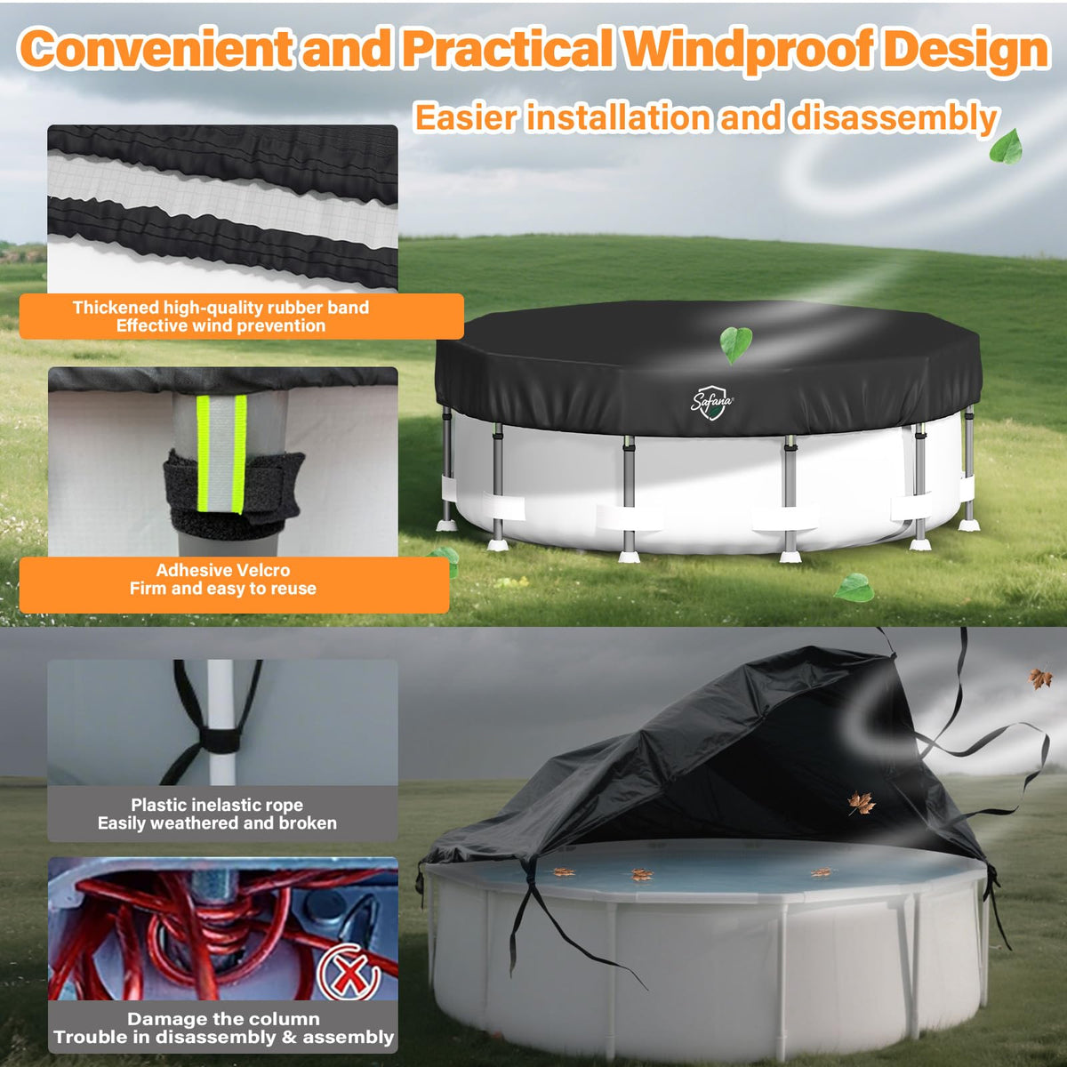 Safana cover is easy to install and remove for quick cleaning