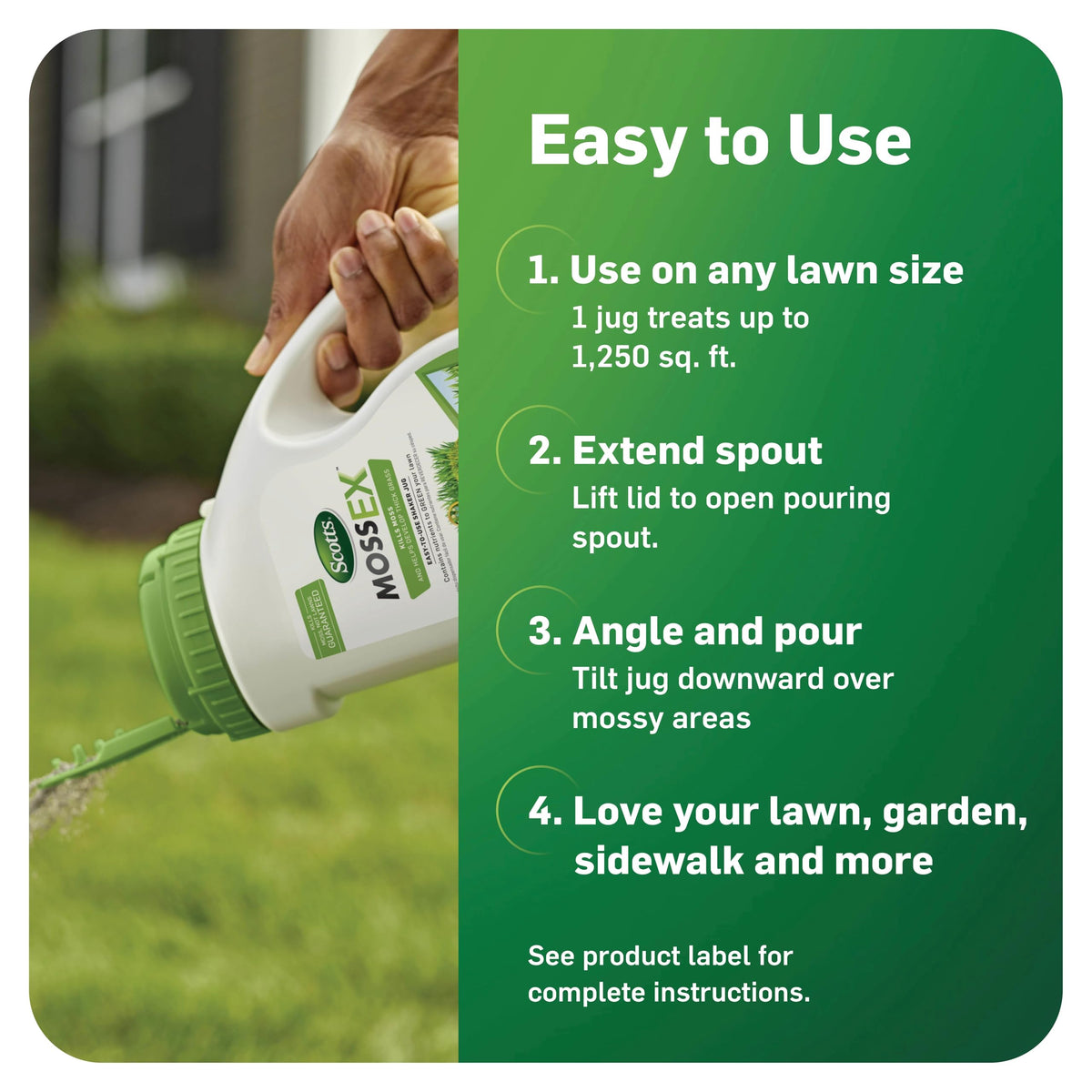 Lawn remains moist to optimize MossEx effectiveness