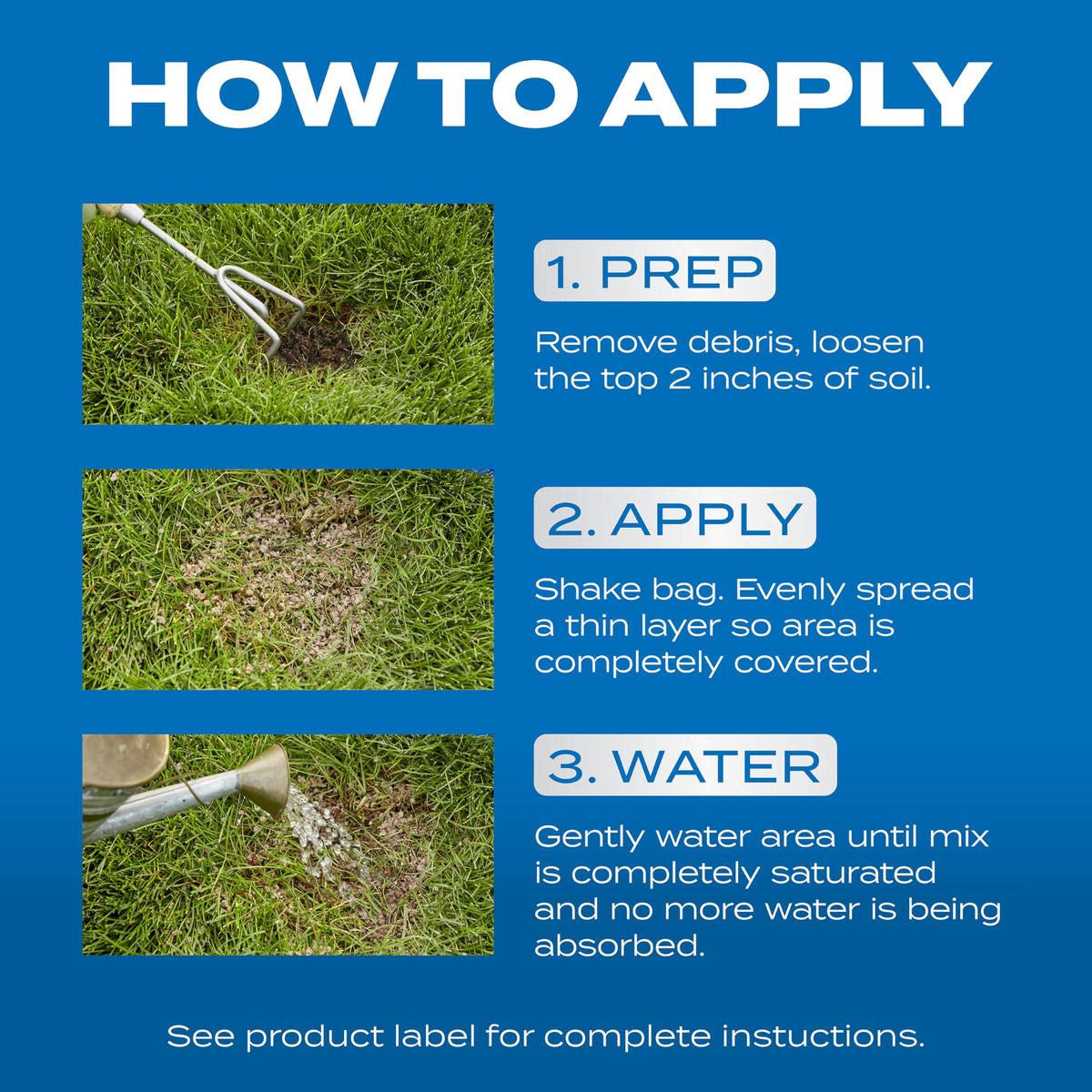 Scotts PatchMaster begins growth within 7 days after application.