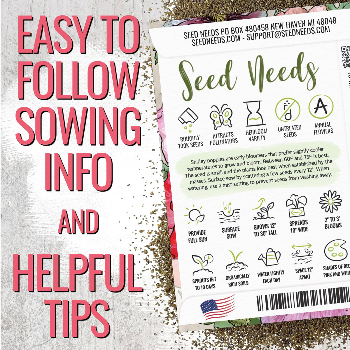 Seed Needs Shirley poppy seeds are quick to germinate, helping you see blooms sooner.