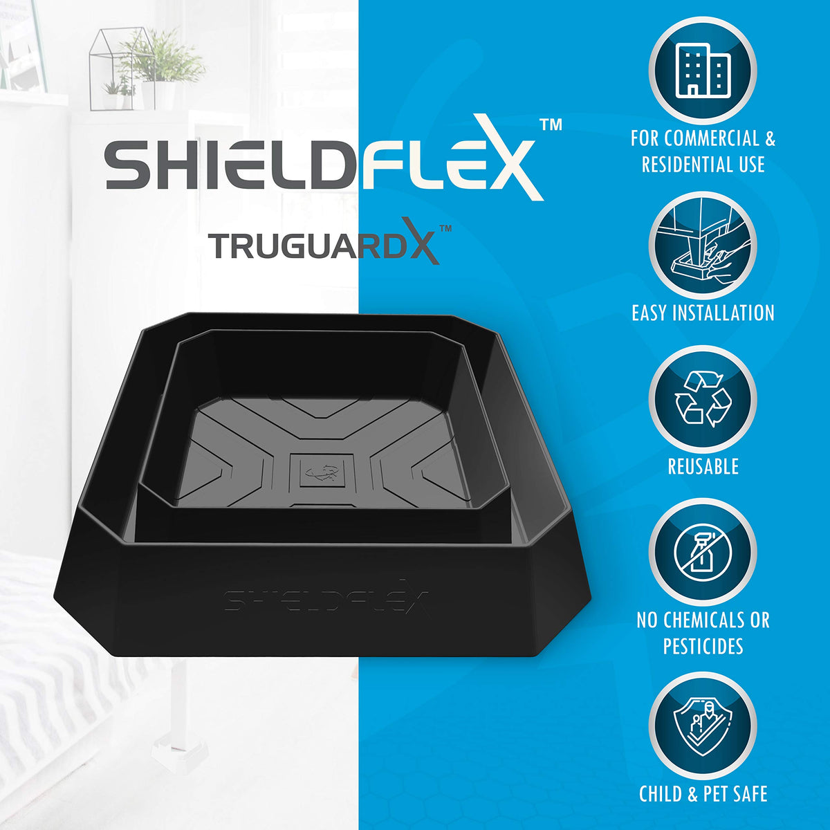 ShieldFlex TruGuard under sofa leg trap for ongoing prevention.