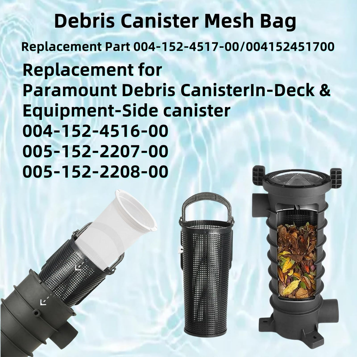 Showingo equipment-side mesh bag provides durable filtration for canisters and longer filter life.